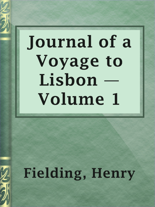 Title details for Journal of a Voyage to Lisbon — Volume 1 by Henry Fielding - Wait list
